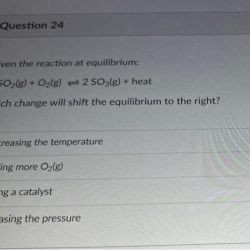 Given the reaction at equilibrium 2so2+o2