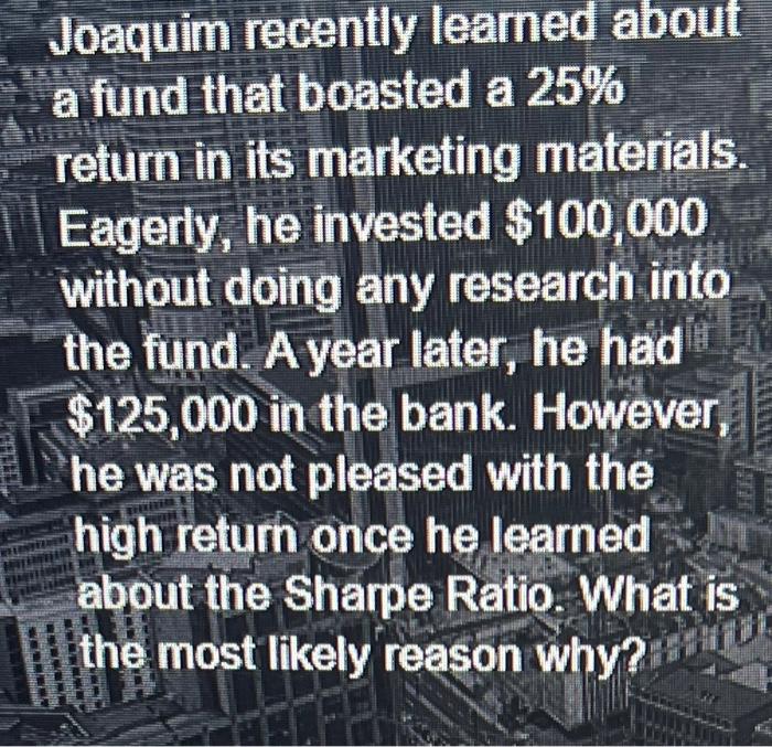 Joaquim recently learned about a fund