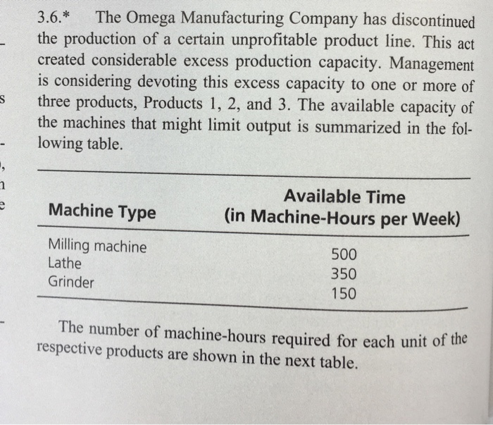 The management of omega manufacturing is implementing a plan