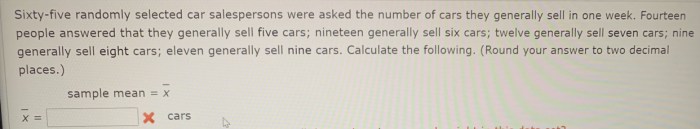 Sixty five randomly selected car salespersons